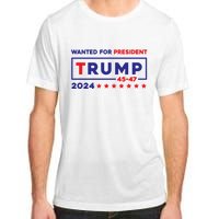 Donald Trump Wanted For President 2024 / 45 47 Adult ChromaSoft Performance T-Shirt