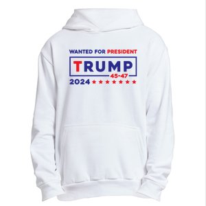 Donald Trump Wanted For President 2024 / 45 47 Urban Pullover Hoodie