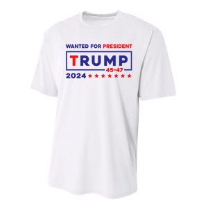 Donald Trump Wanted For President 2024 / 45 47 Performance Sprint T-Shirt