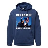 Donald Trump Will Never Stop Fighting For America Performance Fleece Hoodie