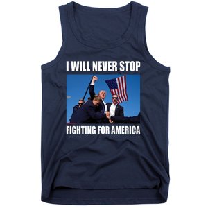 Donald Trump Will Never Stop Fighting For America Tank Top