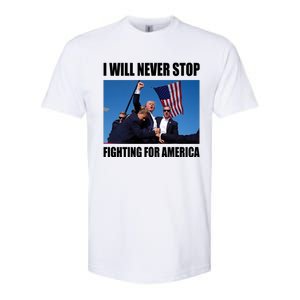 Donald Trump Will Never Stop Fighting For America Softstyle CVC T-Shirt