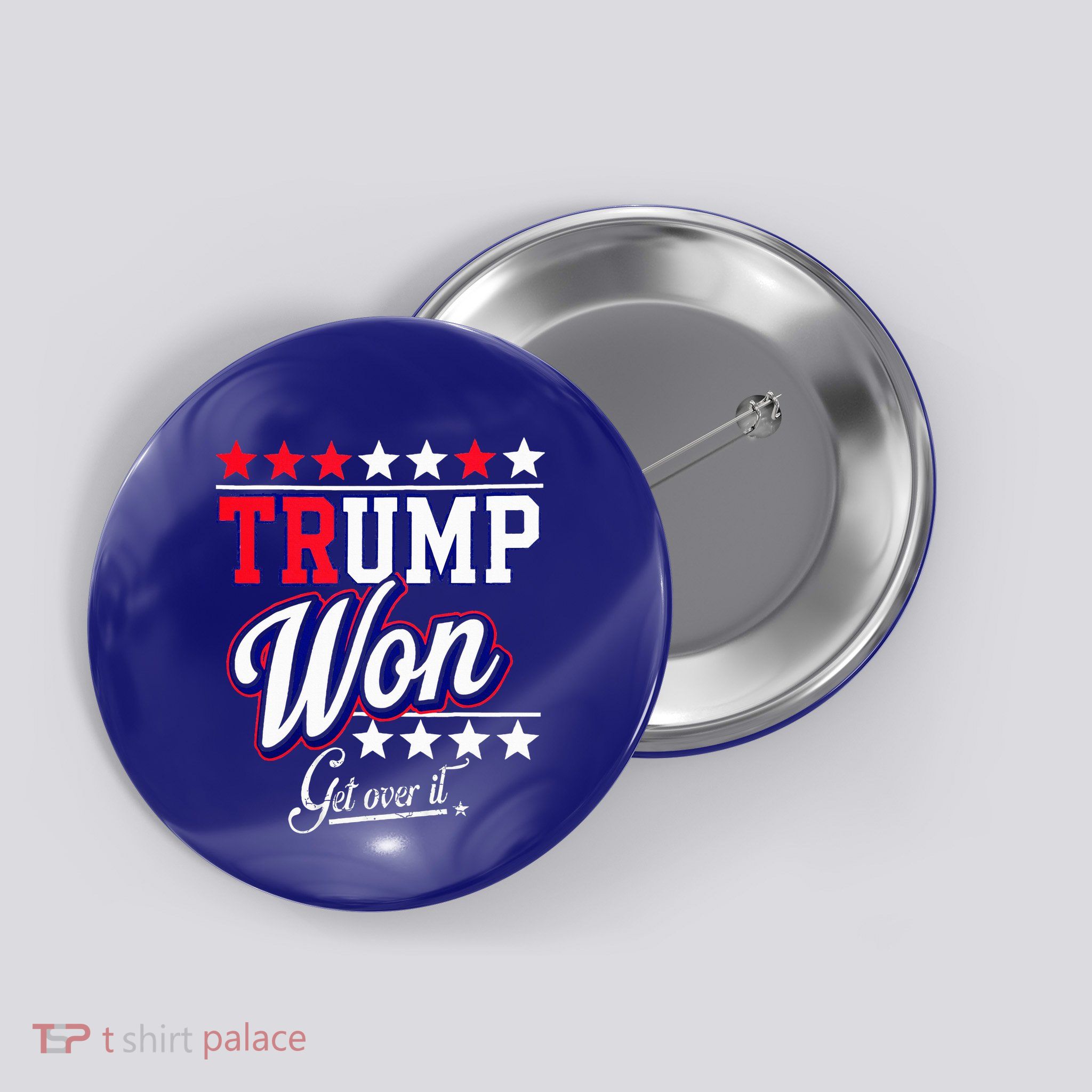 Donald Trump Won Get Over It 2024 Trump Won Button