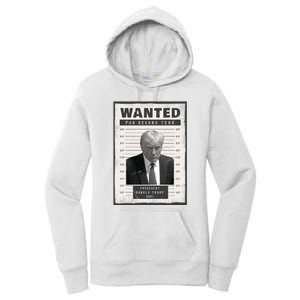 Donald Trump Wanted For President 2024 President Trump Mugshot Women's Pullover Hoodie