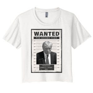 Donald Trump Wanted For President 2024 President Trump Mugshot Women's Crop Top Tee