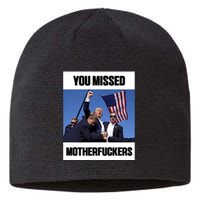 Donald Trump You Missed Motherfuckers Sustainable Beanie