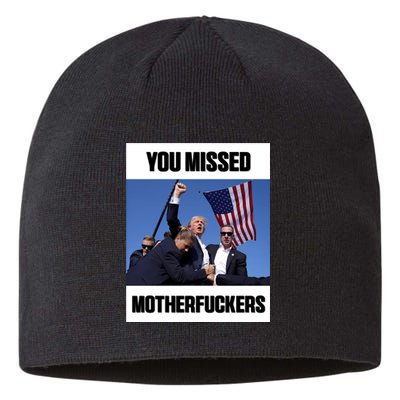 Donald Trump You Missed Motherfuckers Sustainable Beanie