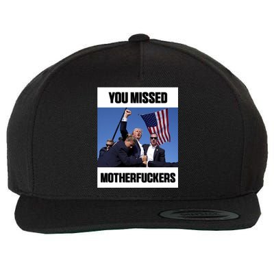 Donald Trump You Missed Motherfuckers Wool Snapback Cap