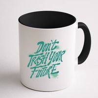 Don't Trash Your Future Earth Day Mug