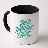 Don't Trash Your Future Earth Day Mug