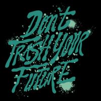 Don't Trash Your Future Earth Day Drawstring Bag