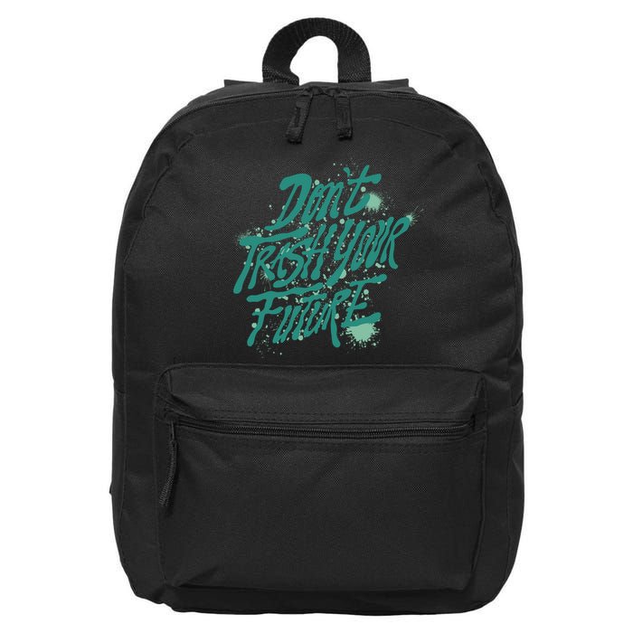 Don't Trash Your Future Earth Day 16 in Basic Backpack