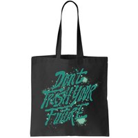 Don't Trash Your Future Earth Day Bag