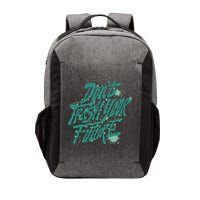 Don't Trash Your Future Earth Day Vector Backpack