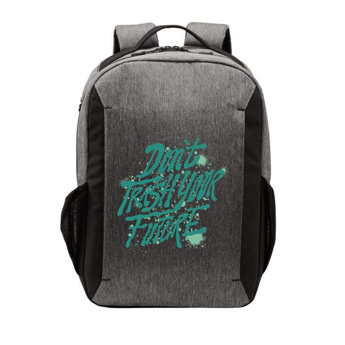 Don't Trash Your Future Earth Day Vector Backpack
