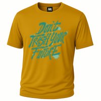 Don't Trash Your Future Earth Day Performance Shirt