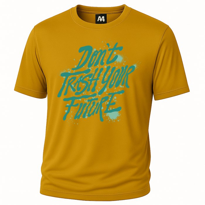 Don't Trash Your Future Earth Day Performance Shirt