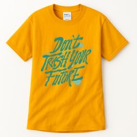 Don't Trash Your Future Earth Day Tall T-Shirt