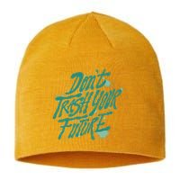 Don't Trash Your Future Earth Day Sustainable Beanie
