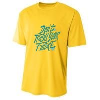 Don't Trash Your Future Earth Day Youth Performance Sprint T-Shirt