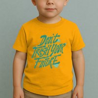 Don't Trash Your Future Earth Day Toddler T-Shirt
