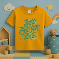 Don't Trash Your Future Earth Day Toddler T-Shirt