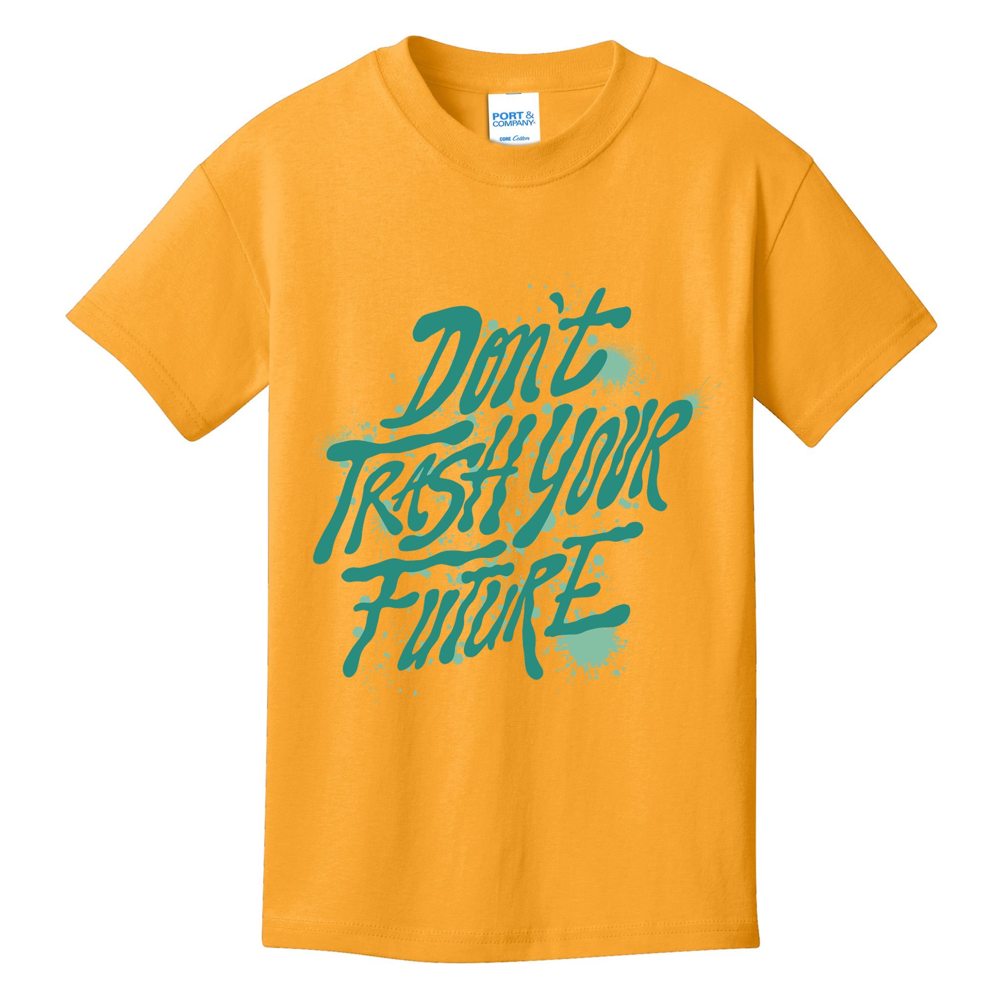 Don't Trash Your Future Earth Day Kids T-Shirt