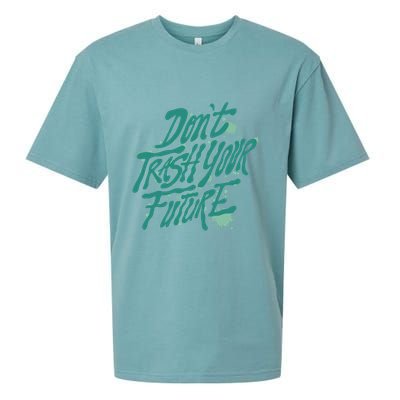 Don't Trash Your Future Earth Day Sueded Cloud Jersey T-Shirt