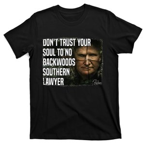 Don't Trust Your Soul To No Backwoods Southern Lawyer Reba T-Shirt