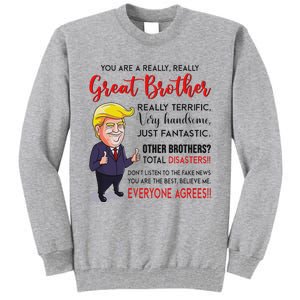 Donald Trump YouRe A Really Great Brother Tall Sweatshirt