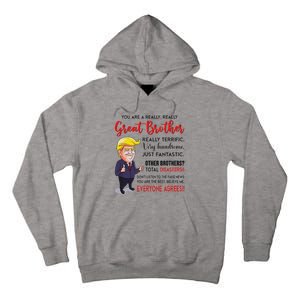 Donald Trump YouRe A Really Great Brother Tall Hoodie