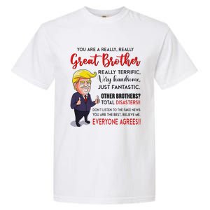 Donald Trump YouRe A Really Great Brother Garment-Dyed Heavyweight T-Shirt