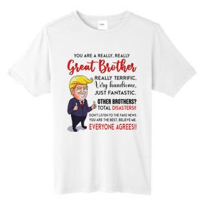 Donald Trump YouRe A Really Great Brother Tall Fusion ChromaSoft Performance T-Shirt