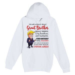 Donald Trump YouRe A Really Great Brother Premium Pullover Hoodie