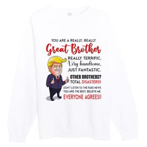 Donald Trump YouRe A Really Great Brother Premium Crewneck Sweatshirt