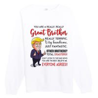 Donald Trump YouRe A Really Great Brother Premium Crewneck Sweatshirt