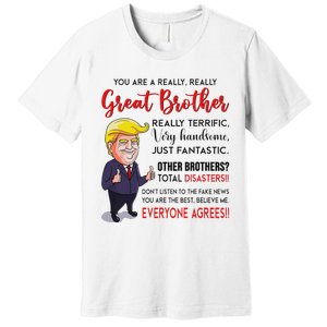 Donald Trump YouRe A Really Great Brother Premium T-Shirt