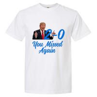 Donald Trump You Missed Again Second Assassination Attempt Garment-Dyed Heavyweight T-Shirt