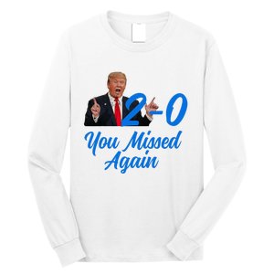 Donald Trump You Missed Again Second Assassination Attempt Long Sleeve Shirt