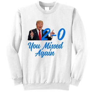 Donald Trump You Missed Again Second Assassination Attempt Sweatshirt