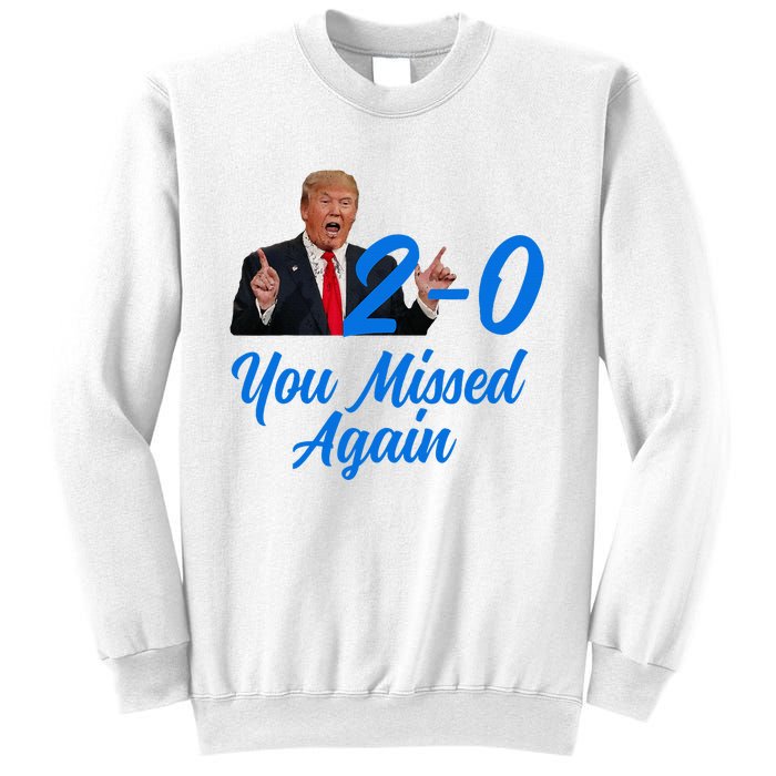 Donald Trump You Missed Again Second Assassination Attempt Sweatshirt