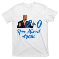 Donald Trump You Missed Again Second Assassination Attempt T-Shirt