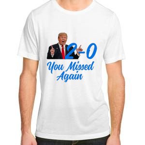 Donald Trump You Missed Again Second Assassination Attempt Adult ChromaSoft Performance T-Shirt