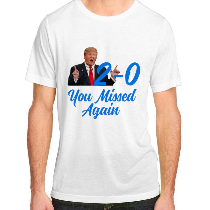 Donald Trump You Missed Again Second Assassination Attempt Adult ChromaSoft Performance T-Shirt