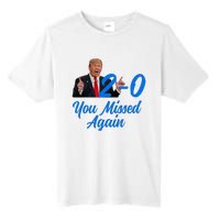 Donald Trump You Missed Again Second Assassination Attempt Tall Fusion ChromaSoft Performance T-Shirt