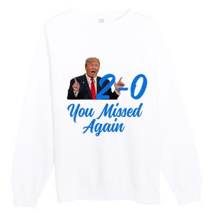 Donald Trump You Missed Again Second Assassination Attempt Premium Crewneck Sweatshirt