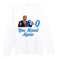 Donald Trump You Missed Again Second Assassination Attempt Premium Crewneck Sweatshirt