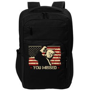 Donald Trump You Missed Funny Trump Usa 2024 Impact Tech Backpack