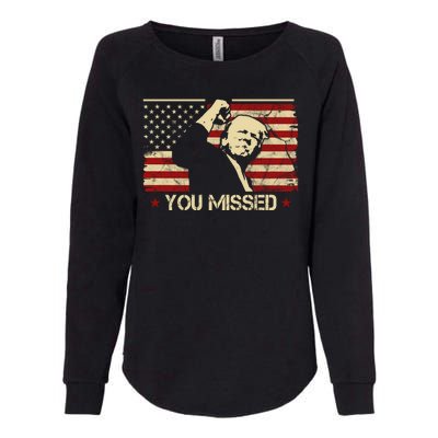 Donald Trump You Missed Funny Trump Usa 2024 Womens California Wash Sweatshirt