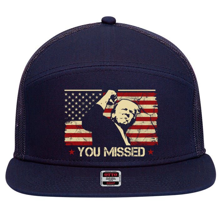 Donald Trump You Missed Funny Trump Usa 2024 7 Panel Mesh Trucker Snapback Hat